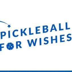Pickleball for Wishes 2026
